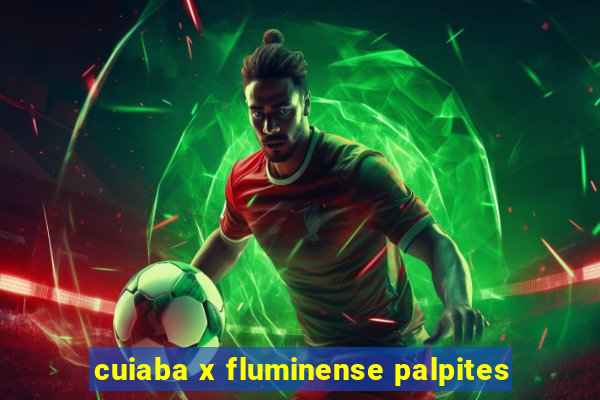 cuiaba x fluminense palpites